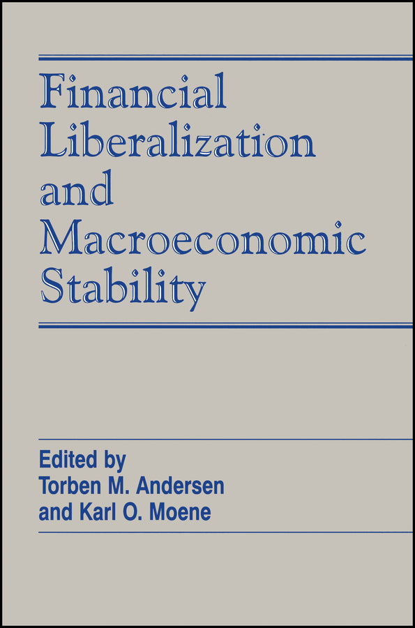 Financial Liberalization and Macroeconomic Stability
