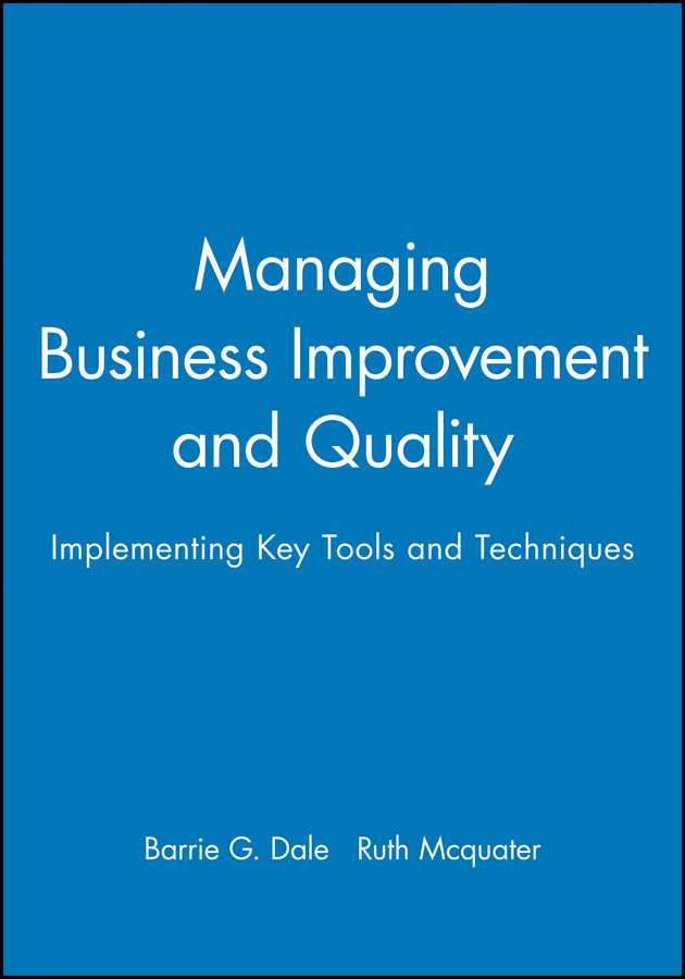 Managing Business Improvement and Quality