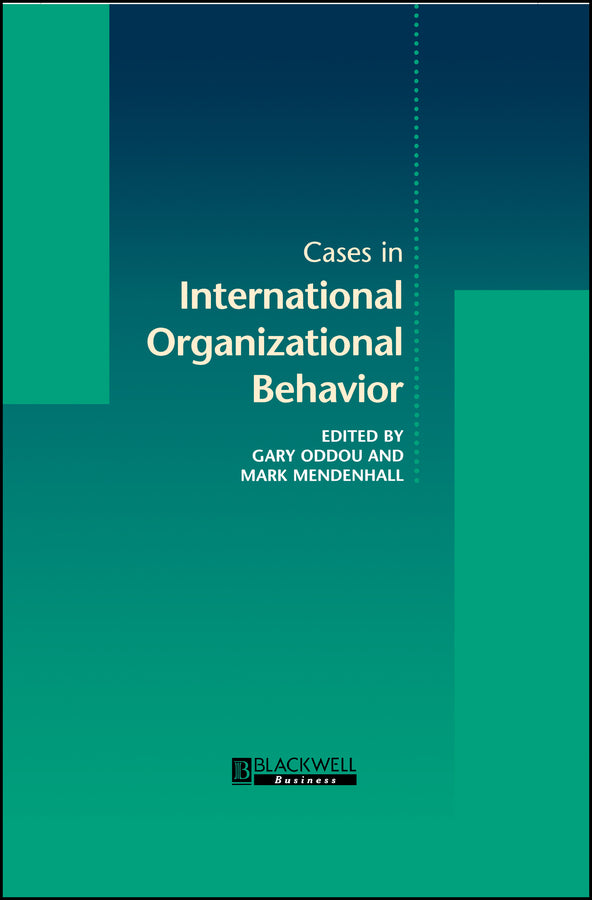 Cases in International Organizational Behavior