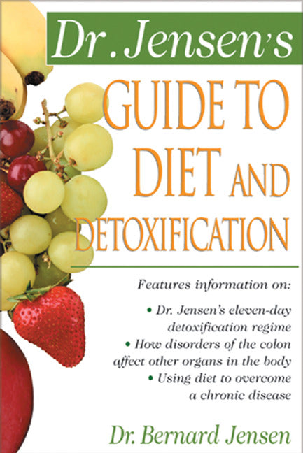 Dr Jensens Guide To Diet & Detoxification