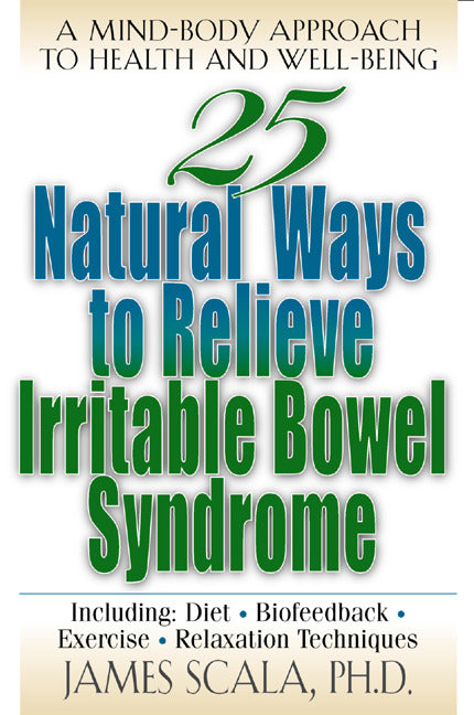 25 Natural Ways To Control Irritable Bowel Syndrome
