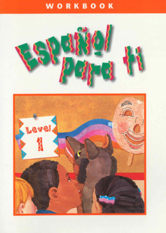 EspaÃ±ol Para Ti Level 1 Workbook