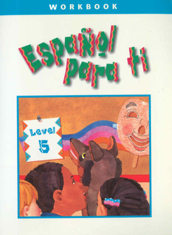 EspaÃ±ol Para Ti Level 5 Workbook