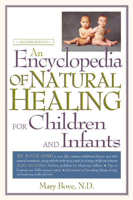 An Encyclopedia Of Natural Healing For Children 2e