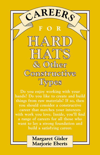 Careers For Hard Hats & Other Constructive Types