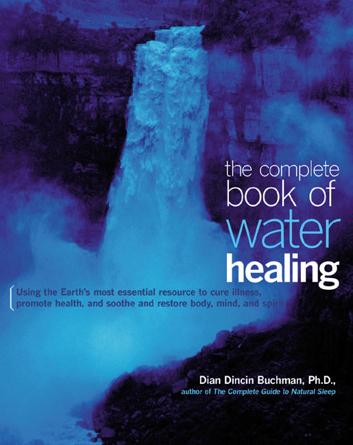 The Complete Book Of Water Healing 2e