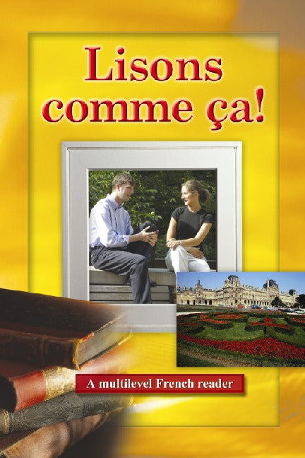Lisons Comme Ã‡a Multilevel French Reader 2e