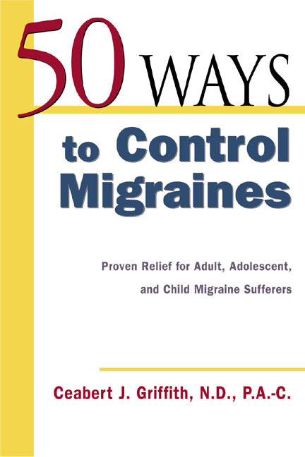 50 Ways To Control Migraines