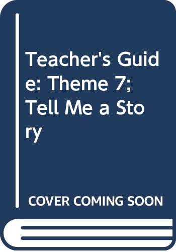 Teacher's Guide: Theme 7; Tell Me a Story [Spiral-bound] P. David Pearson