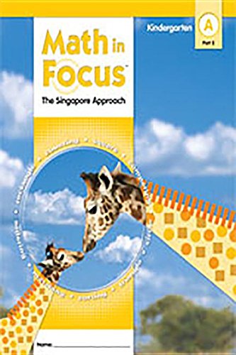 Math in Focus: Singapore Math Student Edition, Book A Part 2 Grade K2009