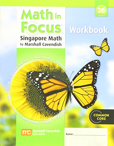 Math in Focus: Singapore Math Student Workbook, Book B Grade 3