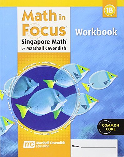 Math in Focus: Singapore Math Student Workbook, Book B Grade 1