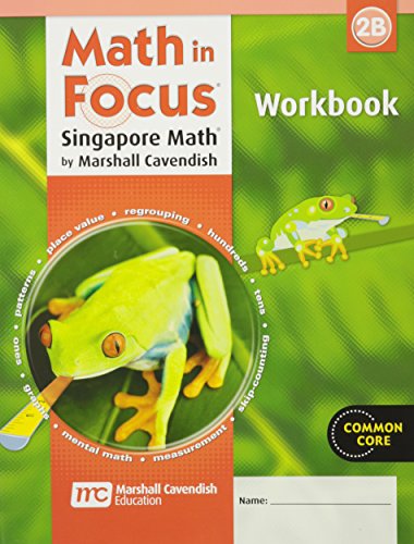 Math in Focus: Singapore Math Student Workbook, Book B Grade 2