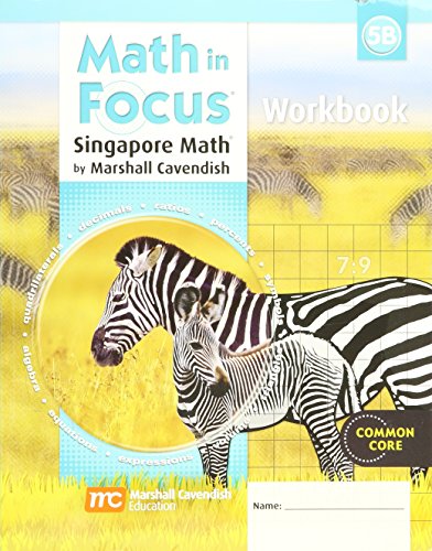 Math in Focus: Singapore Math Student Workbook, Book B Grade 5