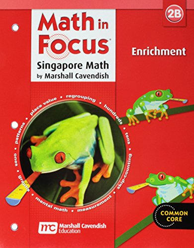 Math in Focus: Singapore Math Enrichment Workbook Grade 2 Book B