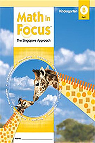 Math in Focus: Singapore Math Student Edition, Book B Part 1 Grade K 2009