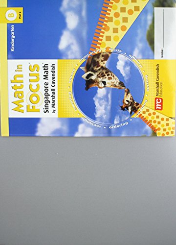 Math in Focus: Singapore Math Student Edition, Book B Part 2 Grade K 2009