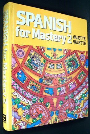 Spanish For Mastery 2, Teacher's Edition [Hardcover] Jean-Paul Valette; Rebecca M. Valette and Mel Dietmeier