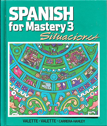 Spanish for Mastery 3: Situaciones [Hardcover] Valette_Valette-Carrera-Hanley