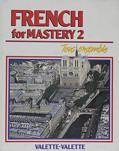 French for mastery 2: Tous ensemble Valette, Jean Paul