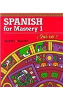 Spanish for Mastery I: Que Tal Valette, Jean-Paul and Valette, Rebecca M.