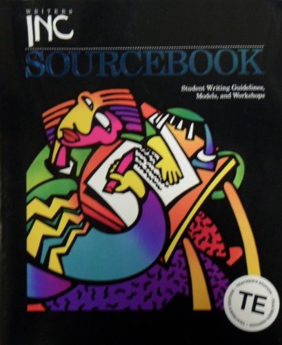 Writers Inc Sourcebook: Student Writing Guidelines, Models, and Workshops, Teacher's Edition [Paperback] Dave Kemper Patrick Seabranek