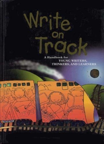 Great Source Write on Track: Student Edition Grade 3 (Write Source 2000 Revision) Kemper, Dave; Nathan, Ruth; Sebranek, Patrick and Elsholz, Carol