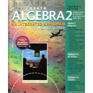 Heath Algebra 2: An Integrated Approach [Hardcover] Ron Larson; Timothy Kanold and Lee Stiff