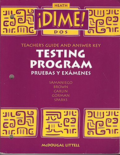 Dime Dos - Testing Program (Pruebas Y Examenes) - Teacher's Guide & Answer Key [Paperback] D C Heath & Co.