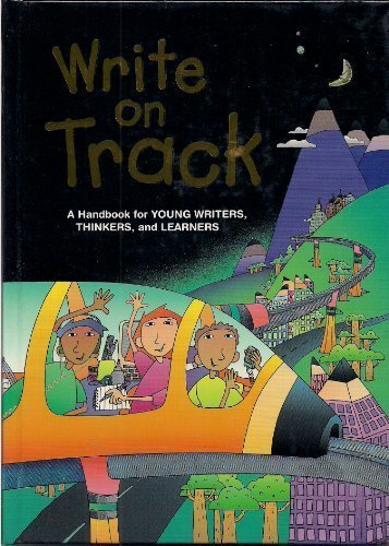 Great Source Write on Track: Handbook Grade 3 Dave Kemper; Ruth Nathan; Patrick Sebranek; Carol Elsholz and Chris Krenzke