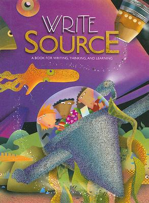 Great Source Write Source: Student Edition Hardcover Grade 7 2004 [Hardcover] GREAT SOURCE