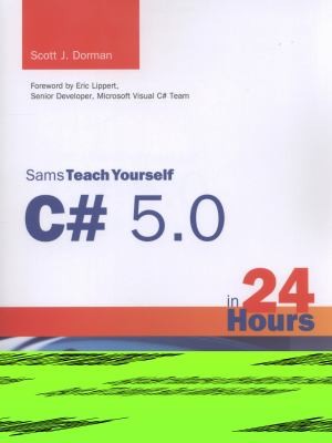 Sams Teach Yourself C# 5.0 In 24 Hours