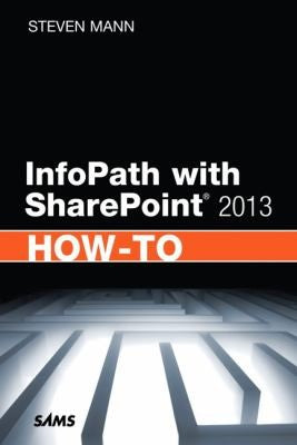 Infopath With Sharepoint 2013 How To