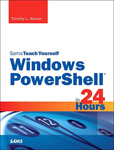 Windows Powershell In 24 Hours Sams Teach Yourself