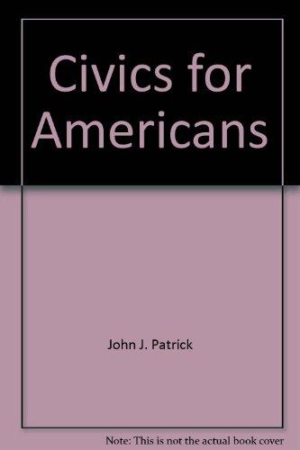 Civics for Americans Patrick, John J