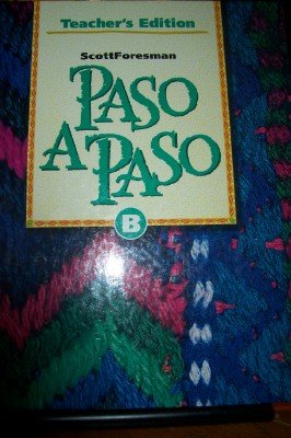 Scott Foresman Paso a Paso Level B [Teacher's Edition] [Hardcover] by Myriam Met [Hardcover] Myriam Met