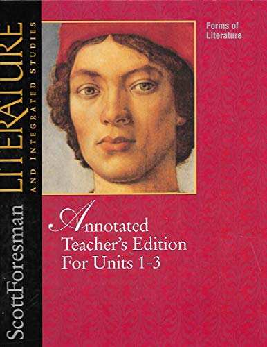 Scott Foresman Literature Intergrated Studies Forms Literature Unit 1 3 Teacher Edition 1997 Isbn 0673294609 [Textbook Binding] Scott Foresman