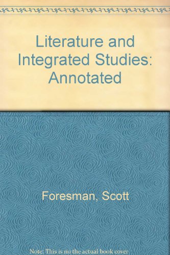 Literature and Integrated Studies: Annotated [Hardcover] Foresman, Scott