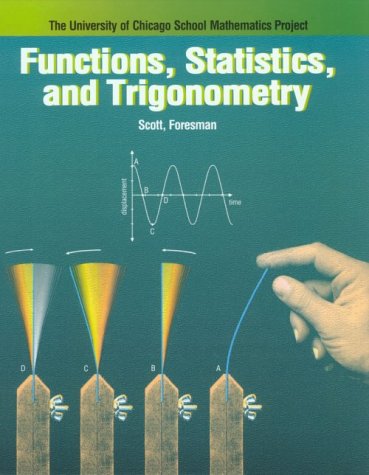 Functions, Statistics, and Trigonometry (The University of Chicago School Mathematics Project) [Hardcover] University of Chicago School Mathematic Project Staff;Rheta N. Rubenstein, et al.