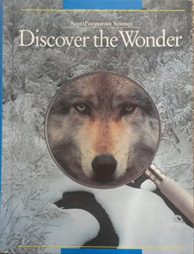 Discover the Wonder [Hardcover] ScottForesman; Maureen Allen; Timothy J. Cooney; Angie Matamoros; Irwin Slesnick and Manuel Perry