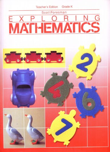 Scott Foresman Exploring Mathematics: Teacher's Edition, Grade K (Exploring Mathematics, Grade K) [Spiral-bound] L. Carey Bolster