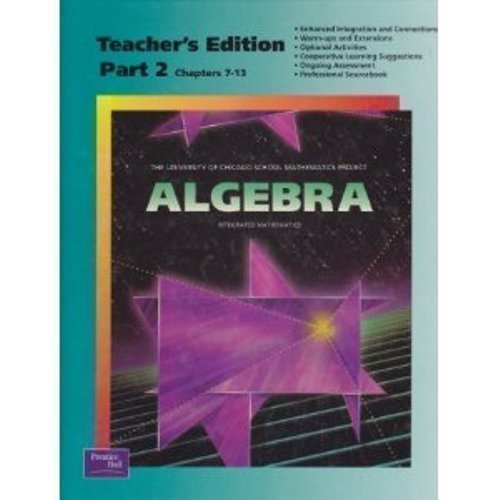 Algebra: Integrated Mathematics: Teacher's Edition Part 2: Chapters 7-13: the University of Chicago School Mathematics Project [Hardcover] Scott Foresman