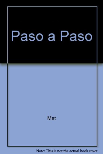 Paso a Paso, Level 1, 2nd Edition, Teacher's Edition [Hardcover] Myriam Met; Raymond S. Sayers and Carol Eubanks Wargin
