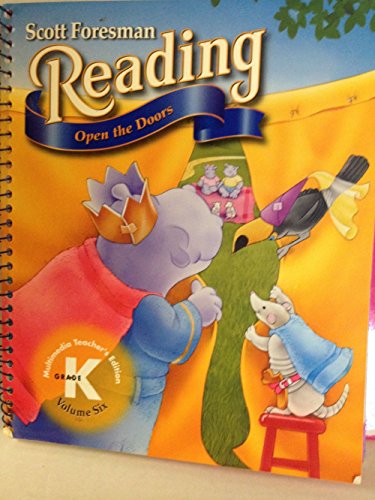Scott Foresman Reading: Open the Doors Grade K Multimedia Teacher's Edition (Volume 6) [Textbook Binding] Scott Foresman