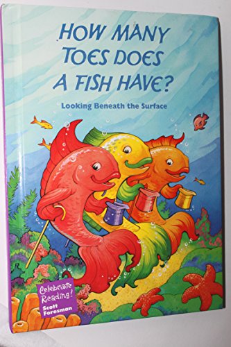 CELEBRATE READING 3C HOW MANY TOES DOES A FISH HAVE? (C) [Hardcover] a