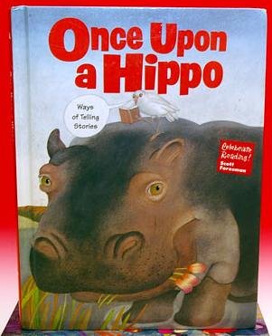 Celebrate Reading Once Upon a Hippo 2nd Grade Level 2A [Hardcover] Scott Foresman