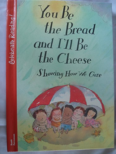 You'll Be the Bread and I'll Be the Cheese (Celebrate Reading!) [Hardcover] Cynthia Rylant and Jane O'Connor