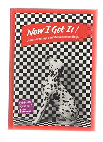 Now I Get It!: Understandings and Misunderstandings [Hardcover] Foresman and Company Scott