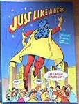Just Like a Hero : Talk About Leadership (Celebrate Reading!, Book F) [Hardcover] ScottForesman, div of HarperCollins Pub
