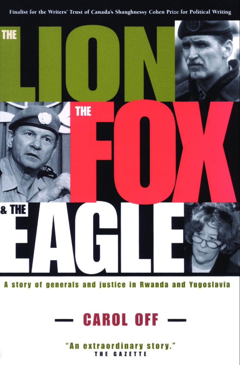 The Lion, the Fox and the Eagle: A Story of Generals and Justice in Rwanda and Yugoslavia